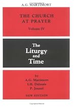 Church at Prayer: The Liturgy and Time