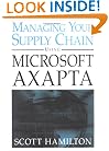 Managing Your Supply Chain Using Microsoft Axapta 3.0