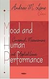 Mood And Human Performance: Conceptual, Measurement, And Applied Issues