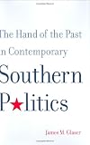 The Hand of the Past in Contemporary Southern Politics