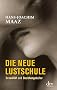 Die neue Lustschule: Sexualit�t und Beziehungskultur