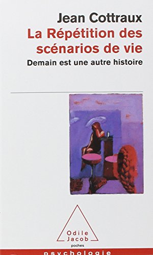 La répétition des scénarios de vie. Demain est une autre histoire gratuit La répétition des scénarios de vie. Demain est une autre histoire gratuit