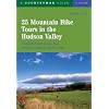 25 Mountain Bike Tours in the Hudson Valley: A Backcountry Guide (25 Bicycle Tours)
