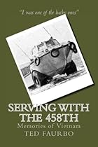 Serving With The 458th: Memories of Vietnam