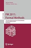 FM 2011 : Formal Methods : 17th International Symposium on Formal Methods, Limerick, Ireland, June 20-24 2011 : proceedings