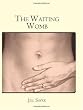 The Waiting Womb
