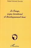 Le Congo, enjeu territorial et d�veloppement local
