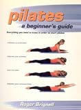 Pilates: A Beginners Guide