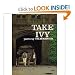 Books : Shosuke Ishizu,Toshiyuki Kurosu,Hajime Hasegawa,Teruyoshi Hayashida'sTake Ivy [Hardcover](2010)