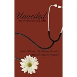 Unveiled: An Unexpected Life