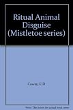 Ritual animal disguise : a historical and geographical study of animal disguise in the British Isles