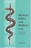 Medical Ethics And Medical Law: A Symbiotic Relationship