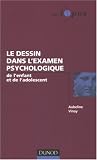 Le dessin dans l examen psychologique de l enfant et de l adolescent