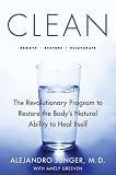 Clean: The Revolutionary Program to Restore the Body's Natural Ability to Heal Itself