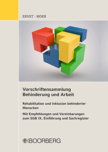 Vorschriftensammlung Behinderung und Arbeit: Rehabilitation und Inklusion behinderter Menschen - Mit Empfehlungen und Vereinbarungen zum SGB IX, Einführung und Sachregister (German Edition)