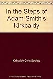 In the steps of Adam Smith's Kirkcaldy