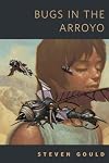 Bugs in the Arroyo: A Tor.com Original