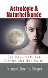 Astrologie & Naturheilkunde (German Edition)