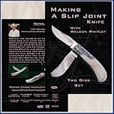 Making a Slip Joint Knife with Weldon Whitley (2 DVDs)by Center Cross