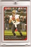2006 Bowman Drew Brees New Orleans Saints Football Card #47 - Mint Condition - Shipped In Protective Acrylic Display Case!