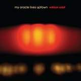 My Oracle Lives Uptown [Vinyl]