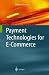 Payment Technologies for E-Commerce