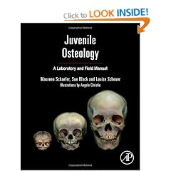 Juvenile Osteology: A Laboratory and Field Manual (Laboratory & Field Manual)