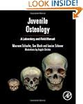 Juvenile Osteology: A Laboratory and...