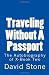 Traveling Without A Passport: The Autobiography of X-Book Two
