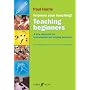 Improve Your Teaching: Teaching Beginners: A New Approach for Instrumental and Singing Teachers