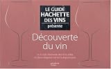 Découverte du vin : Le Guide Hachette des Vins 2009 et deux verres à dégustation