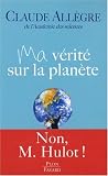 Ma v�rit� sur la plan�te