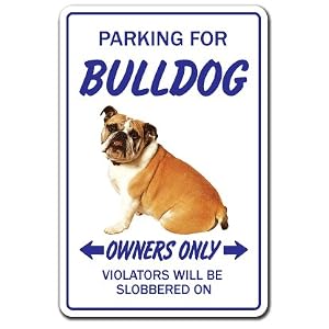 BULLDOG ~Novelty Sign~ dog pet parking road 