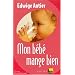 Mon b�b� mange bien