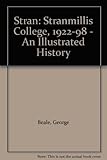 Stran : Stranmillis College 1922-1998 : an illustrated history