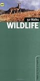 Wildlife Walks in Britain (AA 50 Walks) (AA 50 Walks Series)