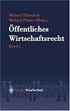 Handbuch des öffentlichen Wirtschaftsrechts: Band 1 / Band 2 (Springers Handbücher der Rechtswissenschaft)