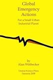 Global Emergency Actions: Revised and Abridged: Diet for a Small Urban Industrial Planet