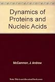 Dynamics of proteins and nucleic acids