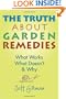 The Truth About Garden Remedies: What Works, What Doesn't & Why
