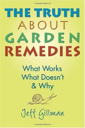 The Truth About Garden Remedies: What Works, What Doesn't and Why