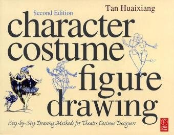 Character Costume Figure Drawing, Second Edition Character Costume Figure Drawing, Second Edition
