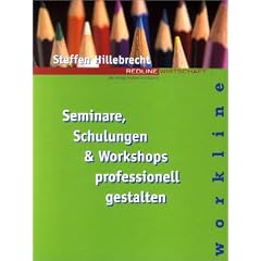 Seminare, Schulungen und Workshops professionell gestalten