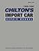 Search : Chilton's Import Car Repair Manual 1988-1992 (Chilton's Import Auto Service Manual)