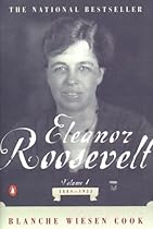 Eleanor Roosevelt, Vol. 1: 1884-1933