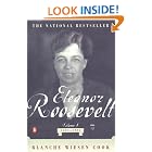 Eleanor Roosevelt, Vol. 1: 1884-1933 by Blanche Wiesen Cook