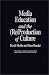 Book Media Education and the (Re)Production of Culture (Critical Studies in Education and Culture Series)