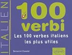 100 verbi : Les 100 verbes italiens l...