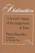 Distinction: A Social Critique of the Judgement of Taste
