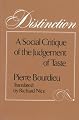 Distinction: A Social Critique of the Judgement of Taste